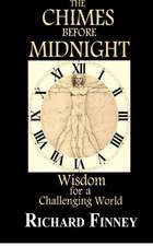 The Chimes Before Midnight - Wisdom for a Challenging World