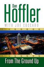 Hoffler, D: From the Ground Up