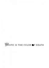 White Is the Color of Death