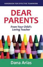 Dear Parents: From Your Child's Loving Teacher