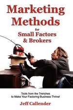 Marketing Methods for Small Factors & Brokers