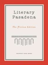 Literary Pasadena: The Fiction Edition