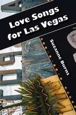 Love Songs for Las Vegas: Selected Poems