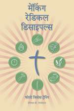 Making Radical Disciples - Participant - Hindi Edition: A Manual to Facilitate Training Disciples in House Churches, Small Groups, and Discipleship Gr