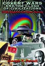 Covert Wars and the Clash of Civilizations: UFOs, Oligarchs and Space Secrecy