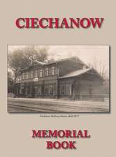 Memorial (Yizkor) Book for the Jewish Community of Ciechanow - Translation of Yisker-Bukh Fun Der Tshekhanover Yidisher Kehile