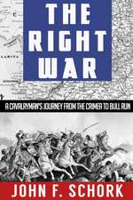 The Right War: A Cavalryman's Journey from The Crimea to Bull Run