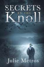 Secrets By The Knoll