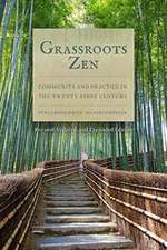 Grassroots Zen: Community and Practice in the Twenty-First Century