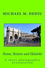 Rome, Boston and Helsinki