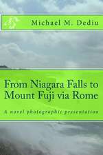 From Niagara Falls to Mount Fuji Via Rome