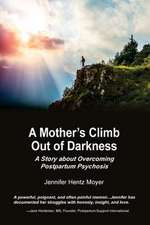 A Mother's Climb Out of Darkness