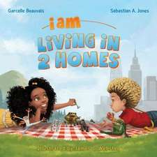 I Am Living in 2 Homes: I Am Book #002