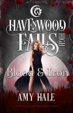 Blood & Iron: A Havenwood Falls High Novella