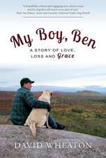 My Boy, Ben a Story of Love, Loss and Grace