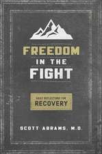 Freedom in the Fight: Daily Reflections for Recovery