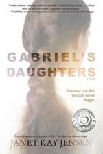 Gabriel's Daughters: A Novel