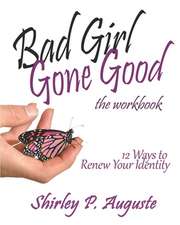 Bad Girl Gone Good (The Workbook)