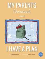 My Parents Divorced, and I Have a Plan