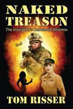 Naked Treason: The Insurgent's Debutante Mistress