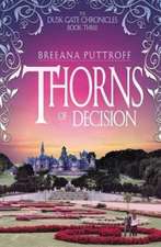 Thorns of Decision