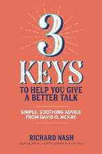 3 Keys to Help You Give a Better Talk