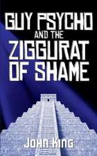 Guy Psycho and the Ziggurat of Shame