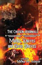 Mules, Knaves, and Close Shaves