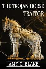 The Trojan Horse Traitor