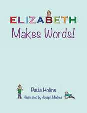 Elizabeth Makes Words!