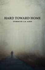 Hard Toward Home