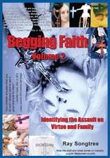 Vol. 2 Begging Faith