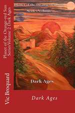 Planet of the Orange-Red Sun Series Volume 2 Dark Ages