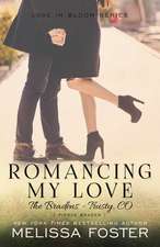 Romancing My Love (Love in Bloom