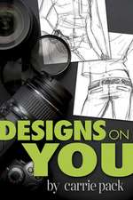 Designs on You