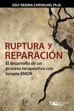 Ruptura y reparación: El desarrollo de un proceso terapéutico con terapia EMDR