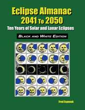 Eclipse Almanac 2041 to 2050 - Black and White Edition