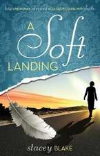 A Soft Landing