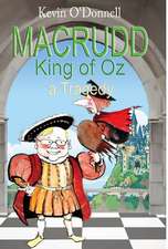 MacRudd -King of Oz- a Tragedy