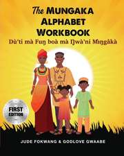 The Mungaka Alphabet Workbook