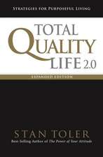 Total Quality Life: Strategies for Purposeful Living