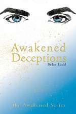 Awakened Deceptions