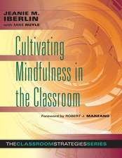 Cultivating Mindfulness in the Classroom