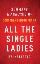 All the Single Ladies by Dorothea Benton Frank | Summary & Analysis