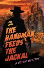 The Hangman Feeds the Jackal