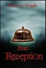 Wright, S: Bad Reception