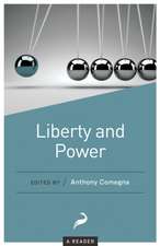 LIBERTY AND POWER A READER