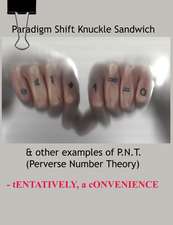 Paradigm Shift Knuckle Sandwich