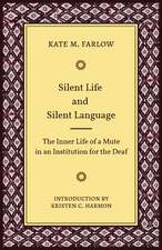 Silent Life and Silent Language: The Inner Life of a Mute in an Institution for the Deaf