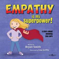 Empathy is My Superpower